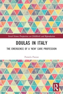 Doulas in Italy : The Emergence of a 'New' Care Profession