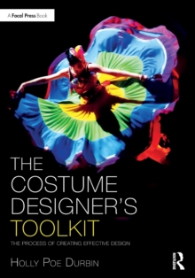 The Costume Designer's Toolkit : The Process of Creating Effective Design