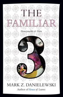 The Familiar, Volume 3 : Honeysuckle & Pain