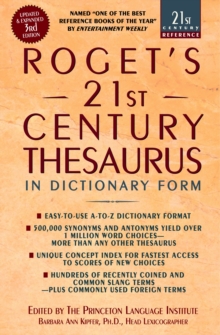 Roget's 21st Century Thesaurus : Updated and Expanded 3rd Edition, in Dictionary Form