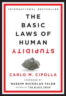 the basic laws of human stupidity by carlo m cipolla