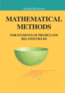 Mathematical Methods : For Students of Physics and Related Fields