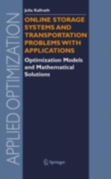 Online Storage Systems and Transportation Problems with Applications : Optimization Models and Mathematical Solutions