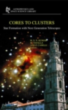 Cores to Clusters : Star Formation with Next Generation Telescopes