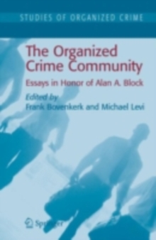 The Organized Crime Community : Essays in Honor of Alan A. Block