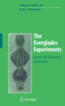 The Everglades Experiments : Lessons for Ecosystem Restoration