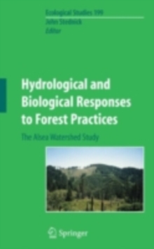 Hydrological and Biological Responses to Forest Practices : The Alsea Watershed Study