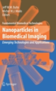 Nanoparticles in Biomedical Imaging : Emerging Technologies and Applications