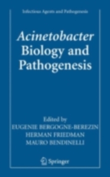 Acinetobacter : Biology and Pathogenesis