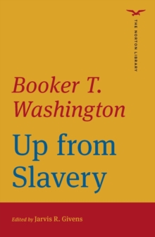 Up from Slavery (First Edition)  (The Norton Library)