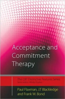 Acceptance and Commitment Therapy : Distinctive Features