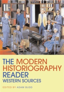 The Modern Historiography Reader : Western Sources