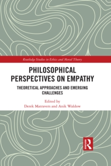 Philosophical Perspectives on Empathy : Theoretical Approaches and Emerging Challenges