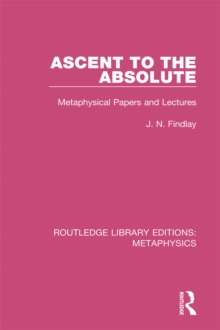 Ascent to the Absolute : Metaphysical Papers and Lectures