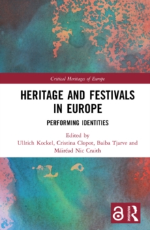 Heritage and Festivals in Europe : Performing Identities