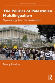 The Politics of Palestinian Multilingualism : Speaking for Citizenship