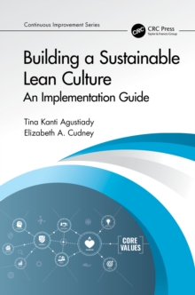 Building a Sustainable Lean Culture : An Implementation Guide