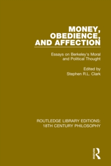 Money, Obedience, and Affection : Essays on Berkeley's Moral and Political Thought