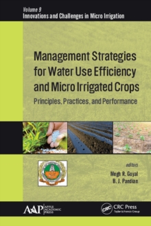 Management Strategies for Water Use Efficiency and Micro Irrigated Crops : Principles, Practices, and Performance