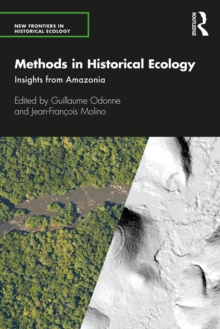 Methods in Historical Ecology : Insights from Amazonia