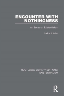 Encounter with Nothingness : An Essay on Existentialism