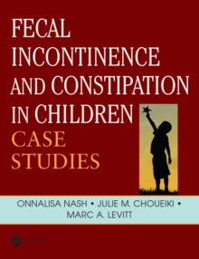 Fecal Incontinence and Constipation in Children : Case Studies