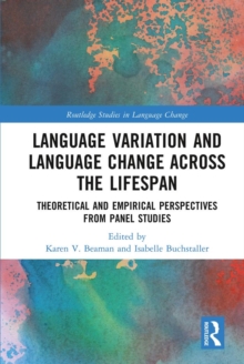 Language Variation and Language Change Across the Lifespan : Theoretical and Empirical Perspectives from Panel Studies
