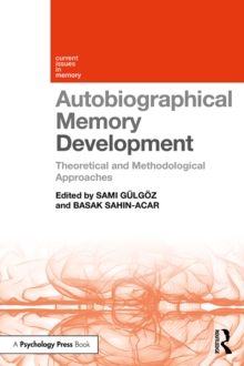 Autobiographical Memory Development : Theoretical and Methodological Approaches