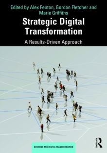 Strategic Digital Transformation : A Results-Driven Approach