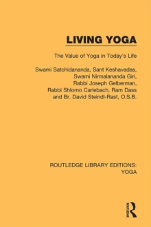 Living Yoga : The Value of Yoga in Today's Life