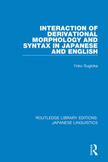 Interaction of Derivational Morphology and Syntax in Japanese and English