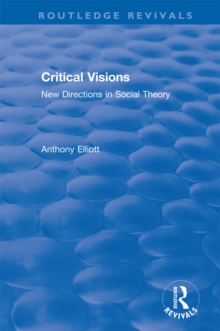 Critical Visions : New Directions in Social Theory
