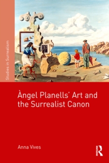 Angel Planells’ Art and the Surrealist Canon