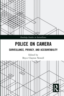 Police on Camera : Surveillance, Privacy, and Accountability