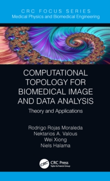 Computational Topology for Biomedical Image and Data Analysis : Theory and Applications