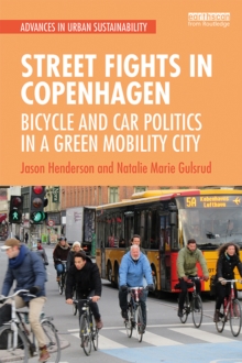 Street Fights in Copenhagen : Bicycle and Car Politics in a Green Mobility City