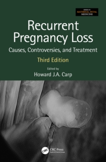Recurrent Pregnancy Loss : Causes, Controversies and Treatment