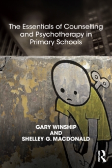 The Essentials of Counselling and Psychotherapy in Primary Schools : On being a Specialist Mental Health Lead in schools