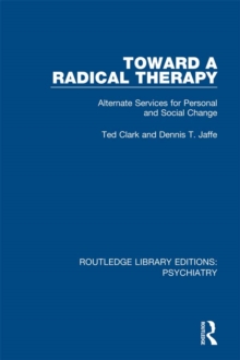 Toward a Radical Therapy : Alternate Services for Personal and Social Change