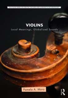 Violins : Local Meanings, Globalized Sounds