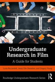 Undergraduate Research in Film : A Guide for Students