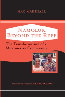 Namoluk Beyond The Reef : The Transformation Of A Micronesian Community