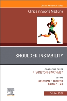 Shoulder Instability, An Issue of Clinics in Sports Medicine : Volume 43-4