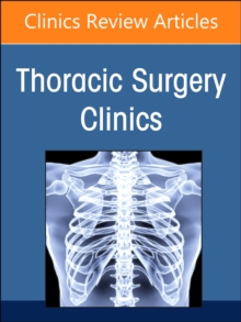 Surgical Conditions of the Diaphragm, An Issue of Thoracic Surgery Clinics : Volume 34-2