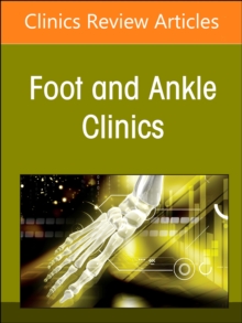 Updates in Hallux Rigidus, An issue of Foot and Ankle Clinics of North America : Volume 29-3