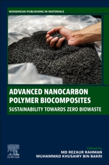 Advanced Nanocarbon Polymer Biocomposites : Sustainability Towards Zero Biowaste
