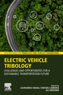 Electric Vehicle Tribology : Challenges and Opportunities for a Sustainable Transportation Future