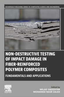 Non-destructive Testing of Impact Damage in Fiber-Reinforced Polymer Composites : Fundamentals and Applications