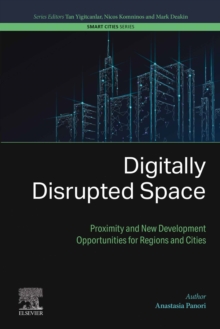Digitally Disrupted Space : Proximity and New Development Opportunities for Regions and Cities