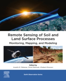 Remote Sensing of Soil and Land Surface Processes : Monitoring, Mapping, and Modeling